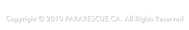 WEBMASTER@PARARESCUE.CA
Copyright © 2010 PARARESCUE.CA. All Rights Reserved
